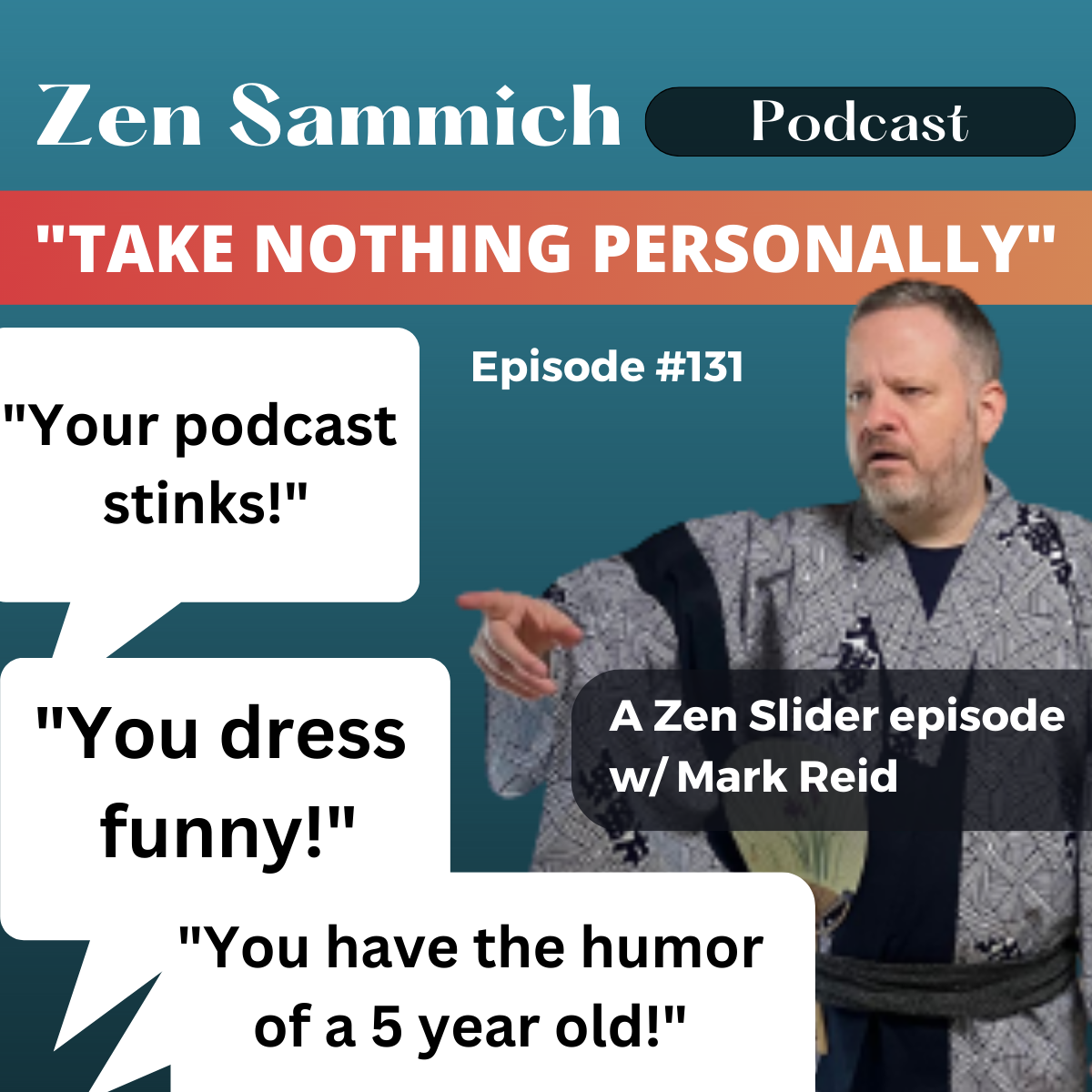Take Nothing Personally Zen Sammich